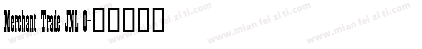 Merchant Trade JNL O字体转换